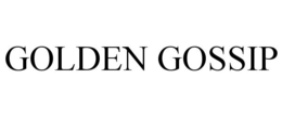 GOLDEN GOSSIP trademark