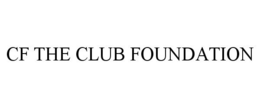 CF THE CLUB FOUNDATION trademark