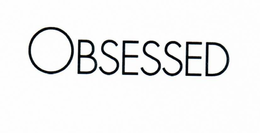 OBSESSED trademark