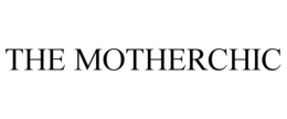 THE MOTHERCHIC trademark