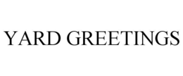 YARD GREETINGS trademark