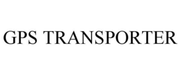 GPS TRANSPORTER trademark