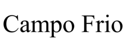 CAMPO FRIO trademark