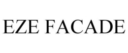 EZE FACADE trademark