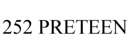 252 PRETEEN trademark