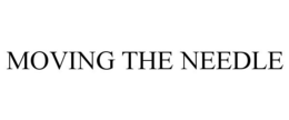 MOVING THE NEEDLE trademark