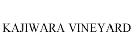 KAJIWARA VINEYARD trademark