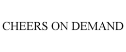 CHEERS ON DEMAND trademark