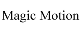 MAGIC MOTION trademark