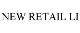 NEW RETAIL LI trademark