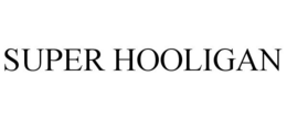 SUPER HOOLIGAN trademark