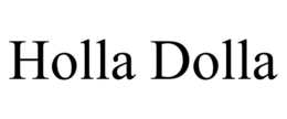 HOLLA DOLLA trademark