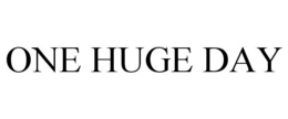 ONE HUGE DAY trademark