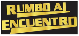 RUMBO AL ENCUENTRO trademark
