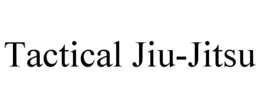 TACTICAL JIU-JITSU trademark