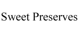 SWEET PRESERVES trademark