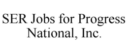 SER JOBS FOR PROGRESS NATIONAL, INC. trademark