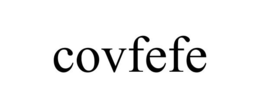 COVFEFE trademark