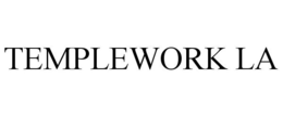 TEMPLEWORK LA trademark