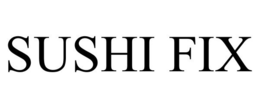 SUSHI FIX trademark