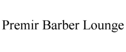 PREMIR BARBER LOUNGE trademark