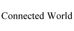 CONNECTED WORLD trademark
