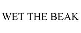 WET THE BEAK trademark