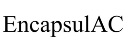 ENCAPSULAC trademark