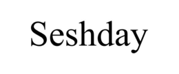 SESHDAY trademark