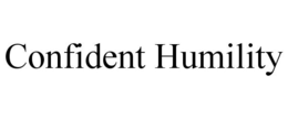 CONFIDENT HUMILITY trademark