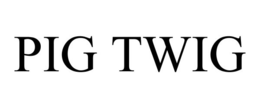 PIG TWIG trademark