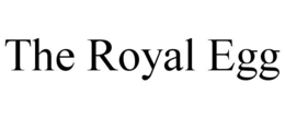 THE ROYAL EGG trademark