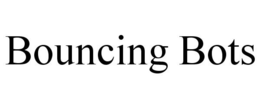 BOUNCING BOTS trademark