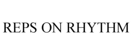 REPS ON RHYTHM trademark