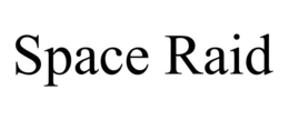 SPACE RAID trademark