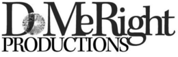 DO ME RIGHT PRODUCTIONS trademark