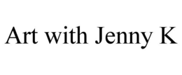 ART WITH JENNY K trademark