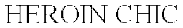 HEROIN CHIC trademark