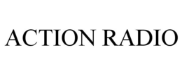 ACTION RADIO trademark