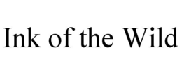 INK OF THE WILD trademark