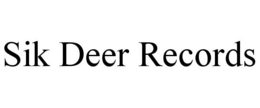 SIK DEER RECORDS trademark