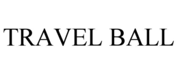TRAVEL BALL trademark