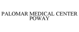 PALOMAR MEDICAL CENTER POWAY trademark