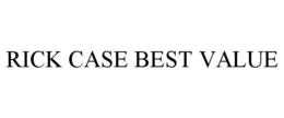 RICK CASE BEST VALUE trademark