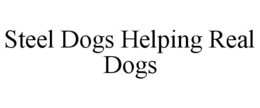 STEEL DOGS HELPING REAL DOGS trademark