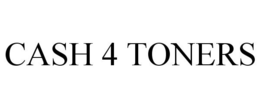CASH 4 TONERS trademark