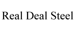 REAL DEAL STEEL trademark
