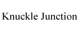 KNUCKLE JUNCTION trademark