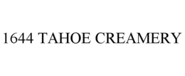 1644 TAHOE CREAMERY trademark