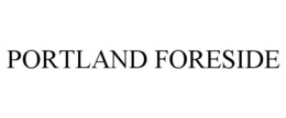 PORTLAND FORESIDE trademark